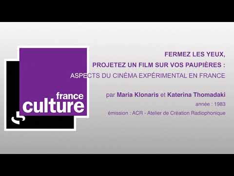 France culture - Aspects du cinéma expérimental en France - Maria Klonaris et Katerina Thomadaki