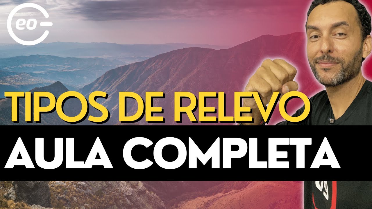 Tipos de relevo | Relevo Brasileiro | Agentes externos e internos | Geografia