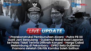 LIVE UPDATE SORE: Prarekonstruksi Pembunuhan Alvaro Kiano, 2 Korban Banjir di Aceh Utara Ditemukan