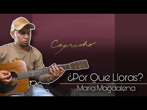 Por Qué Lloras María Magdalena - Hakuna