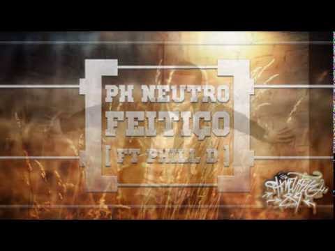 PH Neutro feat. Phill D- FEITIÇO (Intakto Prod.) 2014