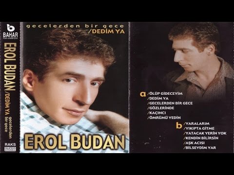 EROL BUDAN - DEDİM YA (ARABESK)