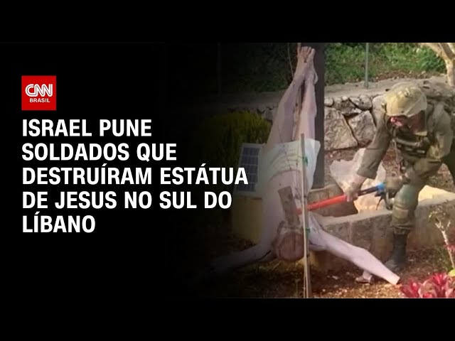 Israel pune soldados que destruíram estátua de Jesus no sul do Líbano | CNN 360°