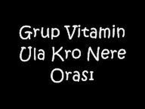 Grup Vitamin Ula Kro Nere Orası