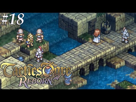 Tactics Ogre: Reborn [18] Familiar map but no zombies