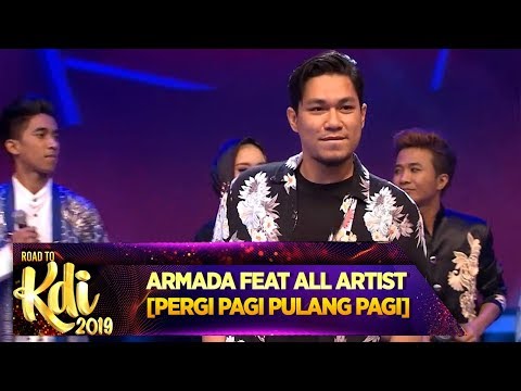 All Artist Ft  Armada [PERGI PAGI PULANG PAGI] - Road To KDI 2019 (3/7)