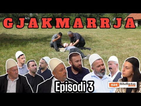 Tregime Të Vjetra Shqiptare - GJAKMARRJA - Episodi 3