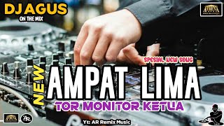 Download lagu  DJ AGUS TERBARU REMIX AMPAT LIMA X TOR MONITOR KETUA X GALAU SOUND FYP TIKTOK FULL BASS mp3