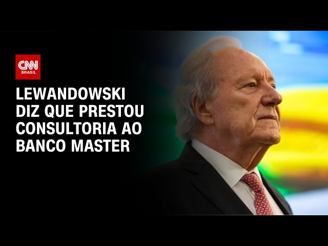 Lewandowski diz que prestou consultoria jurídica ao Banco Master | CNN NOVO DIA