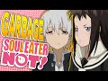 Soul Eater NOT Is Just Insulting