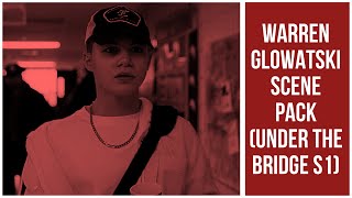Warren Glowatski Scene Pack (Under The Bridge S1)