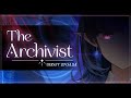 〘 RE-DEBUT STREAM 〙The Archivist : Neisa Voetius