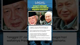 5 Fakta Menarik Tentang Almarhum Presiden Soeharto