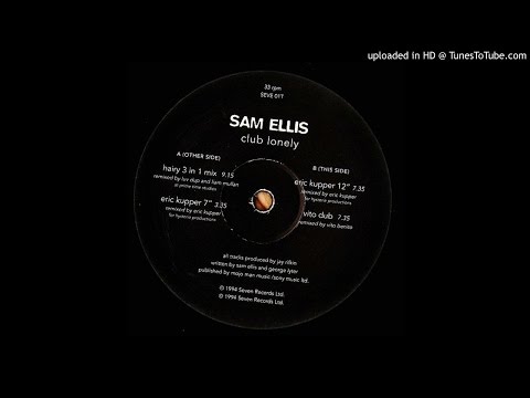 Sam Ellis~Club Lonely [Hairy 3 In 1 Mix]