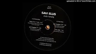 Sam Ellis~Club Lonely [Hairy 3 In 1 Mix]