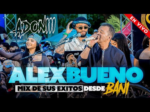 ALEX BUENO MIX 🎤 CANTANDO EXITOS EN VIVO CON DJ ADONI ( BACHATA MIX , MERENGUE MIX , SALSA MIX )