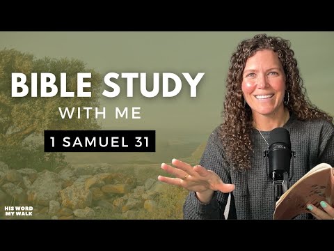 1 Samuel 31 | How Did King Saul Die In The Bible? [Bible Study WITH ME]