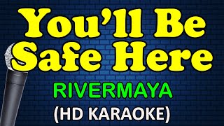 YOU&#39;LL BE SAFE HERE - Rivermaya (HD Karaoke)