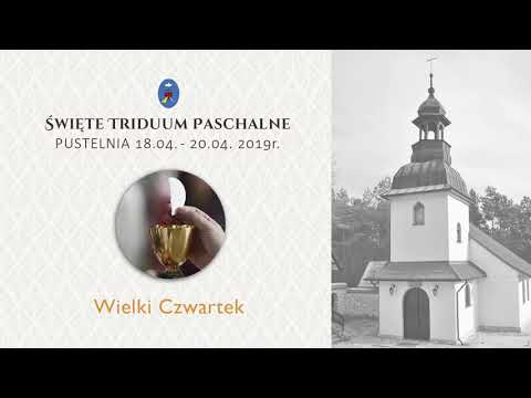 Pustelnia - Wielki Czwartek 2019 - Kazanie