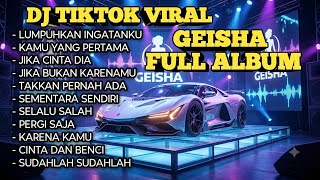 Download lagu DJ REMIX NOSTALGIA TERBARU VIRAL TIKTOK - kumpulan lagu DJ REMIX GEISHA FULL ALBUM slow bass mp3 Download lagu DJ REMIX NOSTALGIA TERBARU VIRAL TIKTOK - kumpulan lagu DJ REMIX GEISHA FULL ALBUM slow bass mp3