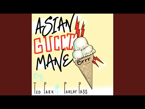 Asian Gucci Mane (feat. Parlay Pass)