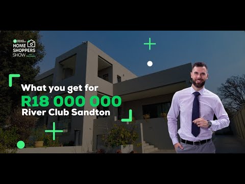 WHAT YOU GET FOR R18 000 000 IN RIVER CLUB - SANDTON