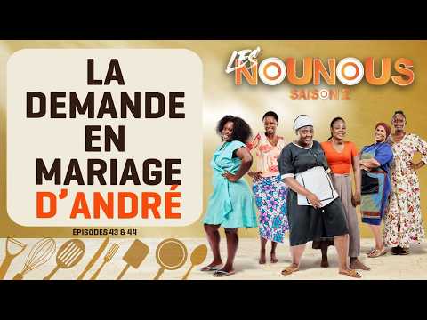 LES NOUNOUS s2 - épisodes 43 & 44 : ANDRÉ & STÉPHANIE