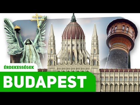 BUDAPEST || ÉRDEKESSÉGEK