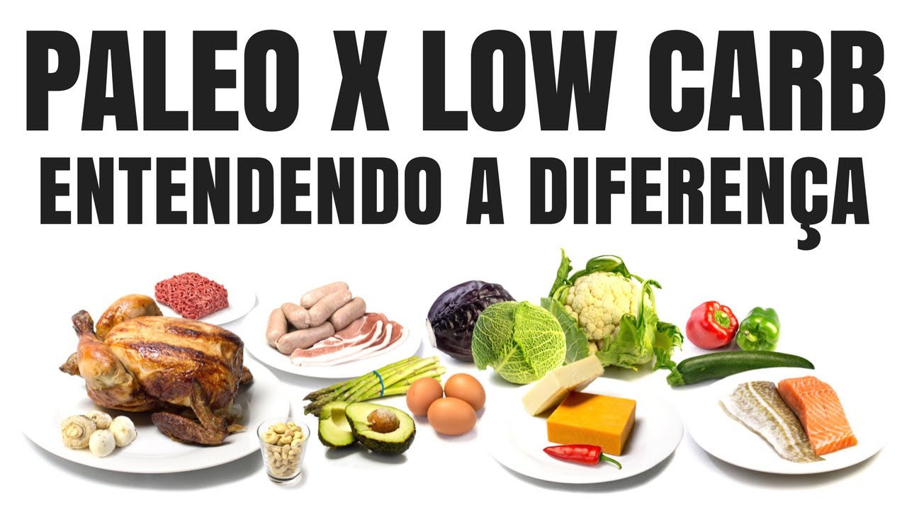 PALEO X  LOW CARB | O que é dieta paleo? O que é dieta low carb?
