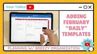 Adding February Daily Templates into my Breezy Organization Customizable Landscape Digital Planner