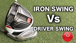 IRON SWING Vs DRIVER SWING