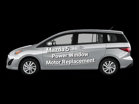 Mazda 5 power window motor replacement