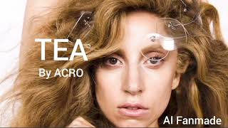 Lady Gaga - TEA (AI Original Song)