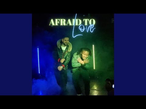 Afraid To Love