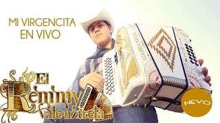 Remmy Valenzuela - Mi Virgencita (En Vivo)
