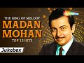 The King of Melody Madan Mohan Top 15 Hits Songs | सुर के साथी मदन मोहन | Non Stop HD Ju