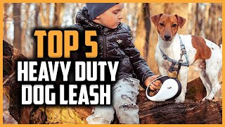 ✅Top 5 Best Heavy Duty Dog Leash of 2024