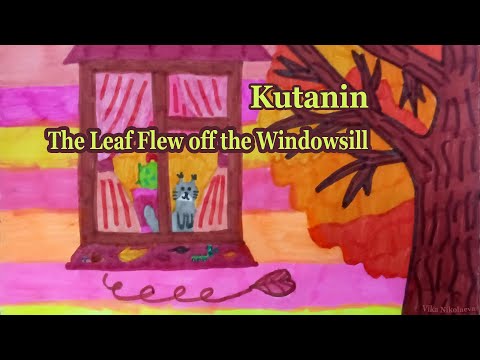 The Leaf Flew off the Windowsill - Kutanin