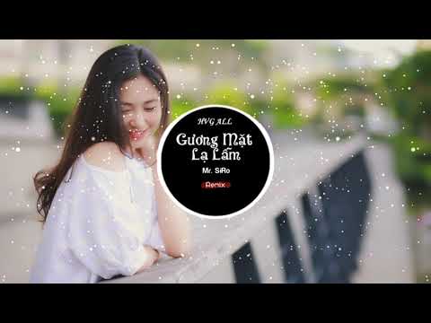 Gương Mặt Lạ Lẫm ( Remix ) - Mr. SiRo || HVG MSC