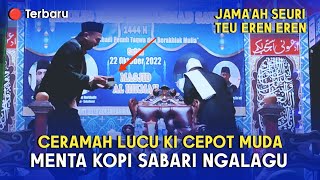 Download lagu 🔴 Ceramah Lucu Ki Cepot Muda | Kh Zein Rohmat Nurkholid - Menta Kopi Bari Ngalagu mp3