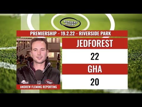 RUGBY REPORT: JEDFOREST 22-20 GHA - PREMIERSHIP