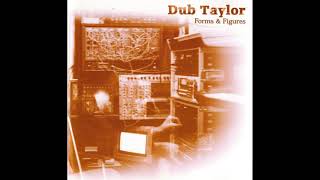 Dub Taylor - Figure Two (Edit)