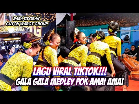 LAGU VIRAL TIKTOK!!! GALA GALA MEDLEY POK AMAI AMAI (HUTANG)|| BABAJIDORAN GUYON WARGI GROUP
