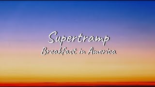 Supertramp - Breakfast in America | Lyrics