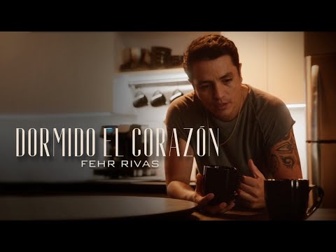 Fehr Rivas- Dormido el Corazón ( Official Video)