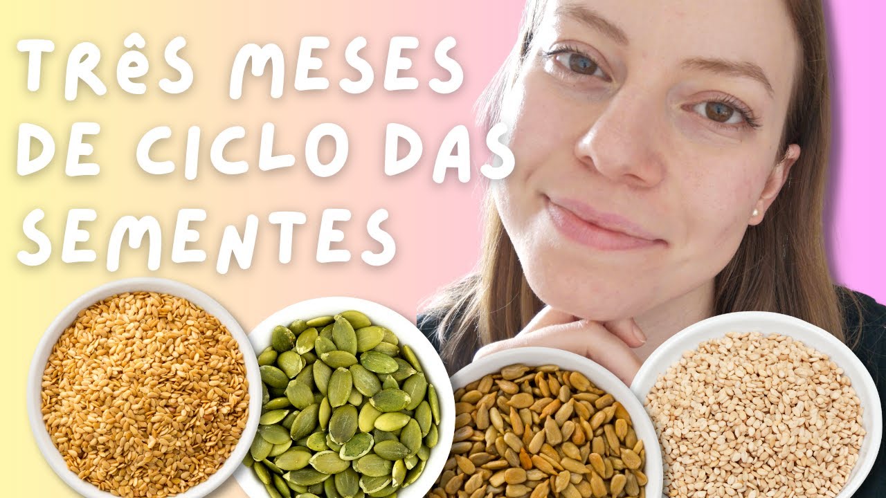 Minha Experiência com o CICLO DAS SEMENTES: Sintomas de TPM, Pele, Acne e mais