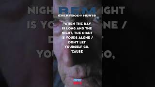 R.E.M. - Everybody Hurts | Quote