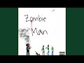 Zombie Man