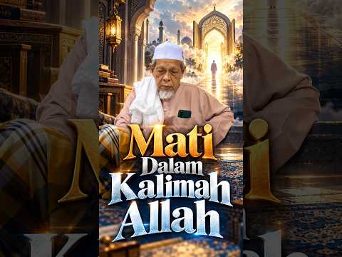 Mati Dalam Kalimah Allah