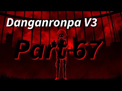 Danganronpa V3 Part 67 - Chapter 4/End